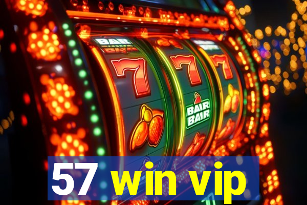 57 win vip